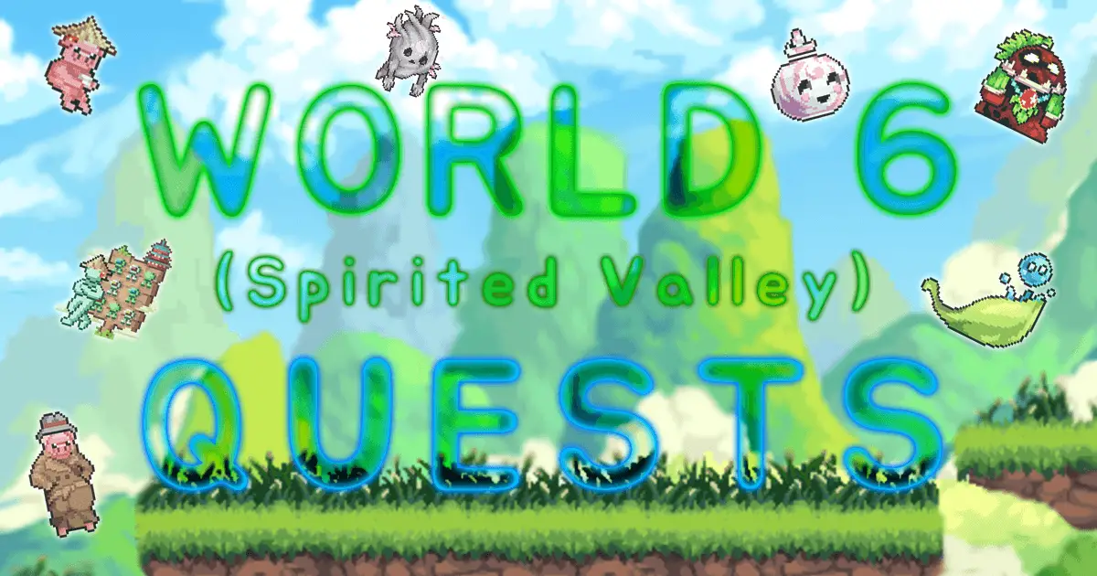 World 6 Spirited Valley Quests Featured Image